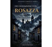 Die Geheimnisse von Rosazza: Entdecken Sie das geheimnisvollste Dorf Italiens