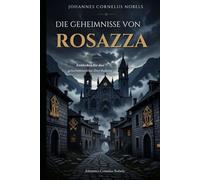 Die Geheimnisse von Rosazza: Entdecken Sie das geheimnisvollste Dorf Italiens