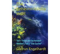 Die geheimnisvolle Insel: Teil 1 "Insel der lachenden Wellen"; Teil 2 "Die Suche"