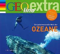 Die geheimnisvolle Welt der Ozeane: GEOlino extra Hör-Bibliothek