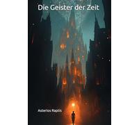 Die Geister der Zeit: Warum Unternehmen, Religionen und Sprachen beweisen, dass der Geist nicht an Materie gebunden ist (Das unsterbliche Muster)