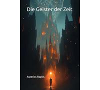 Die Geister der Zeit: Warum Unternehmen, Religionen und Sprachen beweisen, dass der Geist nicht an Materie gebunden ist: 2 (Das unsterbliche Muster)