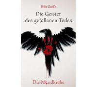 Die Geister des gefallenen Todes: Die Mondkrähe: 1