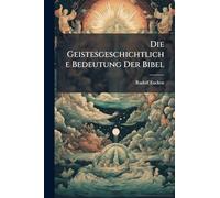 Die Geistesgeschichtliche Bedeutung Der Bibel