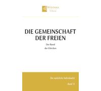 Die Gemeinschaft der Freien: Der Bund der Gleichen (Der natürliche Individualist)