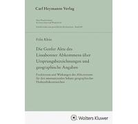 Die Genfer Akte des Lissabonner Abkommens über Ursprungsbezeichnungen und geographische Angaben (GWR 202): Funktionen und Wirkungen des Abkommens für ... Schutz geographischer Herkunftskennzeichen