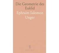 Die Geometrie des Euklid: Erläutert durch eine Sammlung von über Tausend Aufgaben und Anleitung zur Auflösung