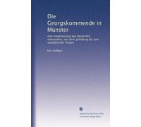 Die Georgskommende in Münster: eine niederlassung des Deutschen ritterordens, von ihrer gründung bis zum westfälischen frieden