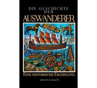 Die Geschichte der Auswanderer: Eine historische Erzählung