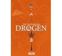 Die Geschichte der Drogen: Graphic Novel