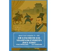 Die Geschichte der Staaten im Ostlichen Zhou-Reich: Band 3 von 3 (Kapitel 73 - 108)