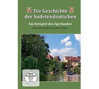 Die Geschichte der Sudetendeutschen - Am Beispiel des Egerlandes [Alemania] [DVD]