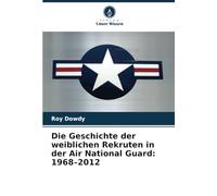 Die Geschichte der weiblichen Rekruten in der Air National Guard: 1968-2012