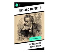 Die Geschichte meines Herzen: Spirituelle Autobiographie -