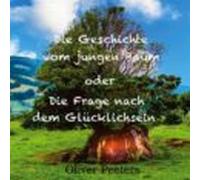 Die Geschichte Vom Jungen Baum Oder Die Frage Nach Dem Glücklichsein (