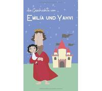 die Geschichte von Emilia und Yahwi