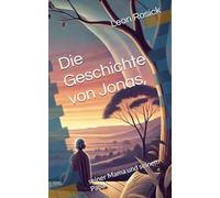 Die Geschichte von Jonas,: seiner Mama und seinem Papa