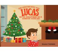 Die geschichte von lucas und vom Weihnachtsmann, der im Schornstein stecken blieb