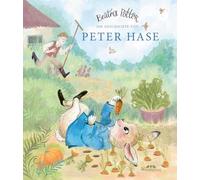 Die Geschichte von Peter Hase: Ein Bilderbuch für Kinder zum Lesen und Vorlesen ab 4 Jahre: 3