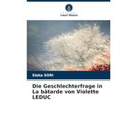 Die Geschlechterfrage in La bâtarde von Violette LEDUC