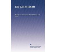 Die Gesellschaft: Münchener halbmonatschrift für kunst und kultur: Volume 29