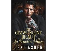 Die gezwungene Braut des russischen Pakhans: Ein Bratva-Mafia-Liebesroman (Die Lukov-Bratva)