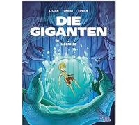 Die Giganten 2: Siegfried: Comic für Kinder ab 9 Jahren über die magische Verbindung zwischen einem Jungen und einer riesigen Wasserkreatur