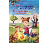 Die Glückshenne und das schlichte Ei: Zweisprachiges Bilderbuch Deutsch-Englisch. Ein russisches Volksmärchen (Kurotschka Rjaba) neu erzählt.
