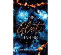 Die Glut in ihr: Band 1