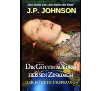 Die Göttin auf dem heißen Zinkdach: 9 (Der fünfte Ursprung)