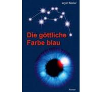 Die Göttliche Farbe Blau (ebook)