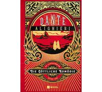Die Göttliche Komödie: Illustrierte Ausgabe mit über 150 Abbildungen