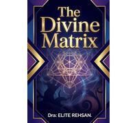 DIE GÖTTLICHE MATRIX: DIE GÖTTLICHE MATRIX (TORNANDO-SE SOBRENATURAL)