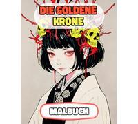 Die Goldene Krone Malbuch: Farbung Seiten Von Multikulturellen Prinzessinnen Königinnen Königlichen Frauen Kaiserin Palast Mittelalter Königreich Burg ... Stressabbau | Für Kinder Erwachsene