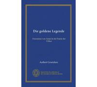 Die goldene Legende: Franziskus von Assisi in der Poesie der Völker