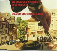 Die goldenen Zitronen - 80.000.000 Hooligans (& Easy Business, IQ)