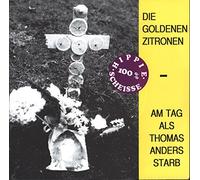 Die Goldenen Zitronen - Am Tag Als Thomas Anders Starb / Zitronenmord [Vinyl Single]