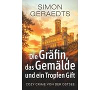 Die Gräfin, das Gemälde und ein Tropfen Gift (Ein Fall für Thomsen & Krell)