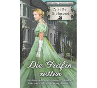 Die Gräfin retten: Süße und züchtige Regency-Romanze (Die Bluthunde seiner Majestät)