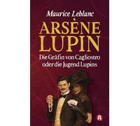 Die Gräfin von Cagliostro oder die Jugend des Arsène Lupin: 11