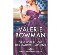 Die große Flucht des Mauerblümchens: Ein Leidenschaftlicher Historischer Liebesroman aus der Regency-Zeit (Die Rebellion der Mauerblümchen)