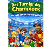 Die große Fußball-Schnitzeljagd - Das Turnier der Champions 10 Fußballspiele für Kindergeburtstage | Schnitzeljagd & Fußballspiele für Kinder von 6-10 ... Geburtstage Kinder ab 6 Jahre Komplett Set)