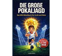 Die Große Pokaljagd: Das WM Rätselbuch für Groß und Klein