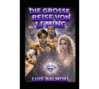 DIE GROSSE REISE VON LI-MING: Deutsche Ausgabe