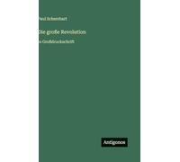 Die große Revolution: in Großdruckschrift