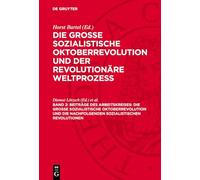 Die Große Sozialistische Oktoberrevolution und der revolutionäre Weltprozeß, Band 2, Beiträge des Arbeitskreises: Die Grosse Sozialistische ... Sozialistischen Revolutionen; Avgsorw-b, 2