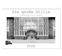 Die große Stille - Industriekultur im Revier (Tischkalender 2026 DIN A5 quer), CALVENDO Monatskalender: Analoge Fotografie: s/w Fotos aus dem Landschaftspark Duisburg Nord und der Zeche Zollern.