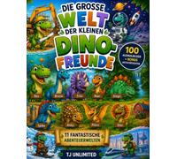 Die große Welt der kleinen Dino-Freunde Malbuch: 11 fantastische Abenteuerwelten zum Ausmalen für Kinder ab 4 Jahren