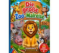 Die große Zoo-Malreise: Ausmalbuch für kleine Entdecker - 40 Tiere zum Ausmalen mit deutschen und englischen Tiernamen