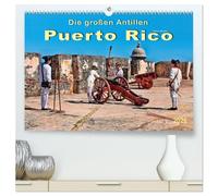 Die großen Antillen - Puerto Rico (hochwertiger Premium Wandkalender 2026 DIN A2 quer), Kunstdruck in Hochglanz: Freistaat Puerto Rico - Außengebiet der Vereinigten Staaten von Amerika.